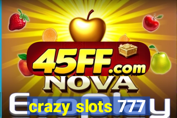 crazy slots 777